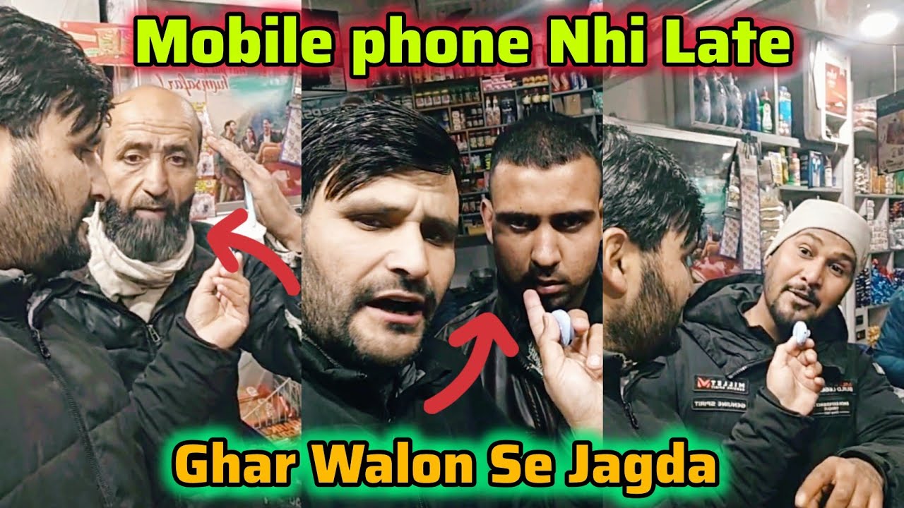 Ghar walon se jagda kiya Phone nahi laa rahe hai