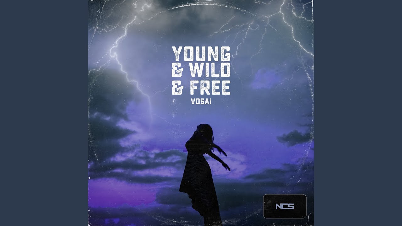 Young & Wild & Free