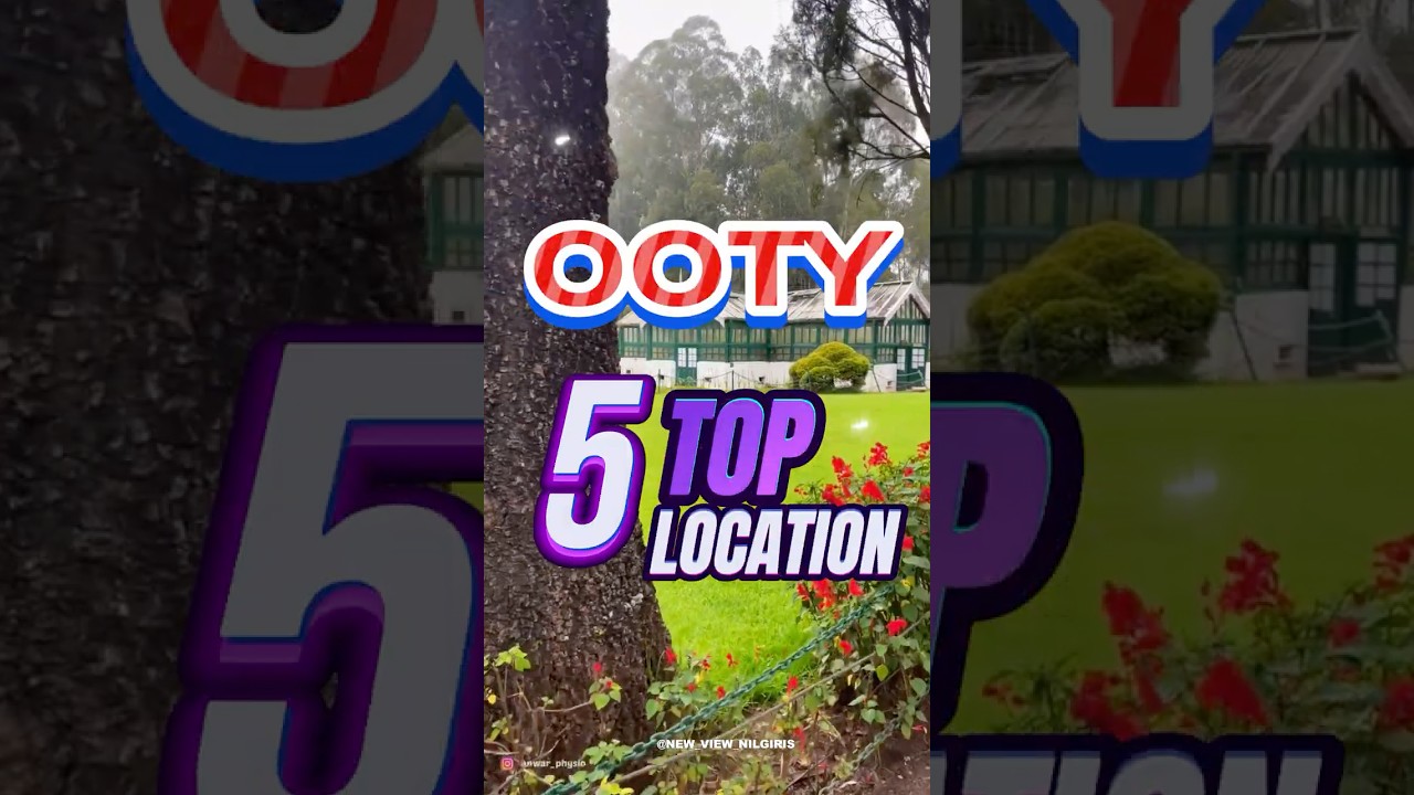 TOP 5 tourist places in OOTY 🌿✨/ #newviewnilgiris #ooty / Must-Visit places in OOTY