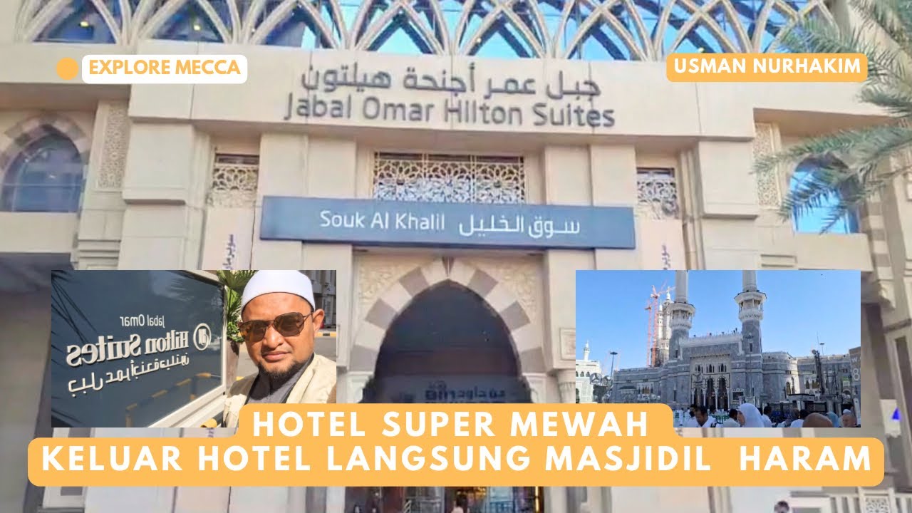 REVIEW HOTEL BINTANG 5 DI MEKAH: JABAL OMAR HILTON SUITES MECCA
