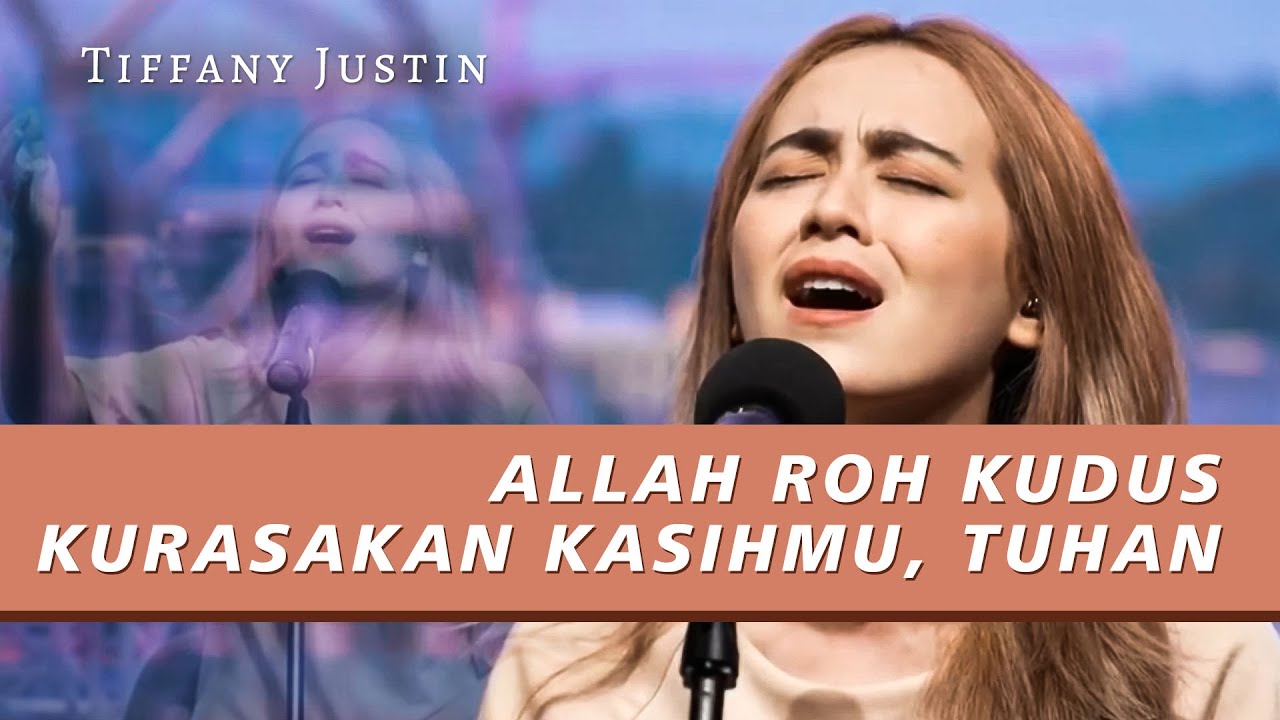 ALLAH ROH KUDUS MEDLEY KURASAKAN KASIHMU, TUHAN | JUST WORSHIP