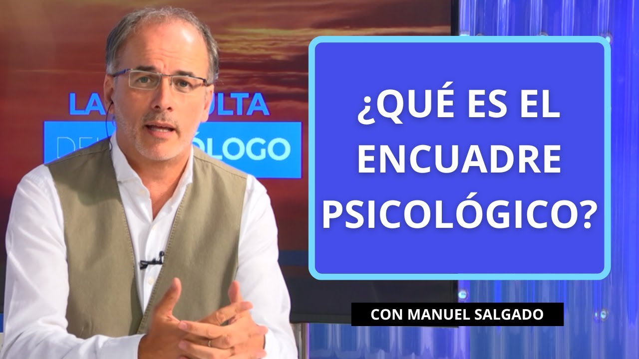 🪟  ¿QUÉ ES EL ENCUADRE PSICOLÓGICO?