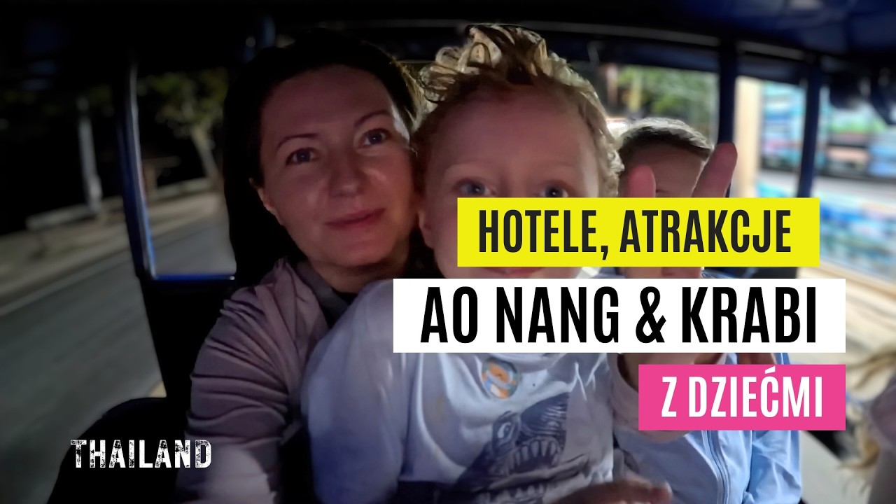 Co musisz wiedzieć o AO NANG w Krabi. Co robić w Ao Nang z dziećmi