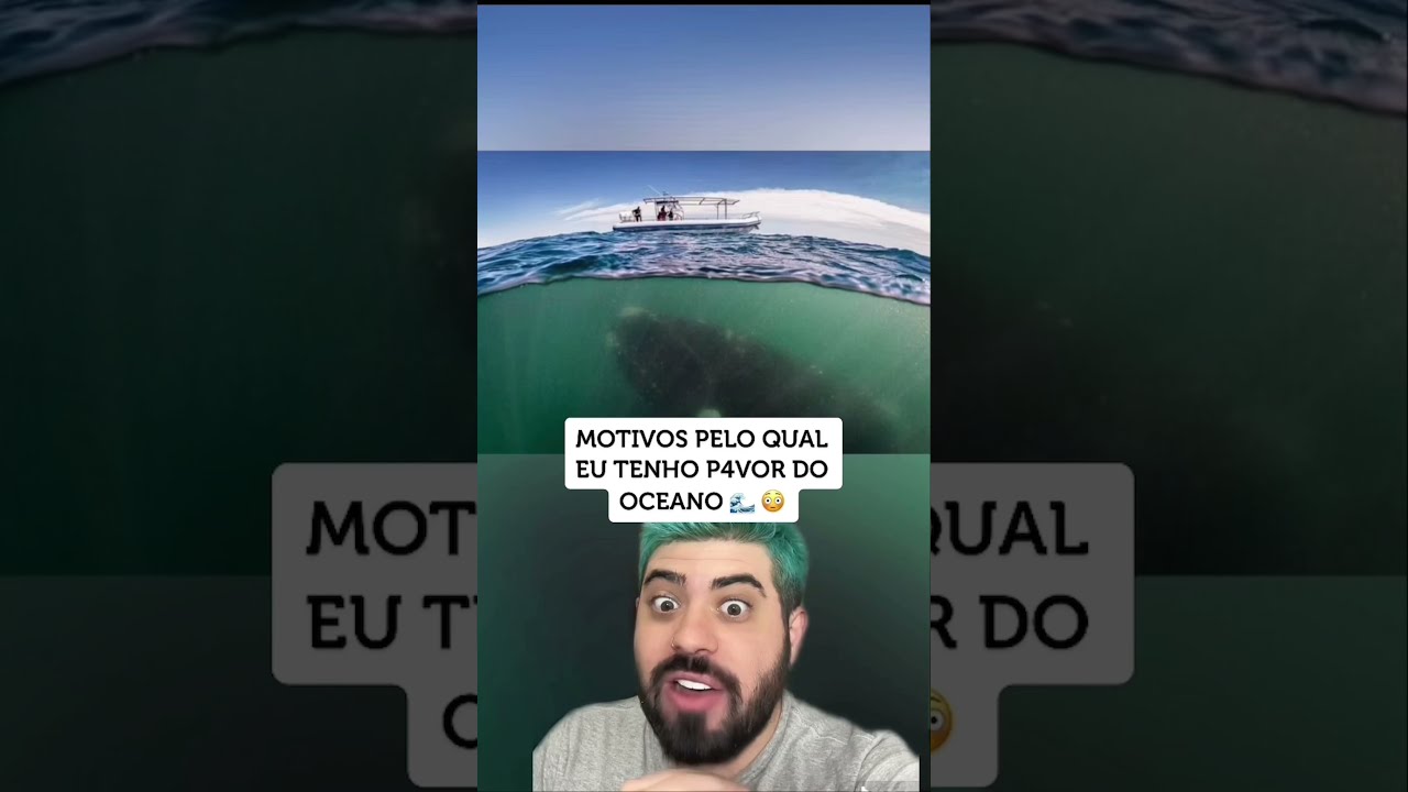 MOTIVOS QUE D&Atilde;O P4VOR DO OCEANO 🌊😳