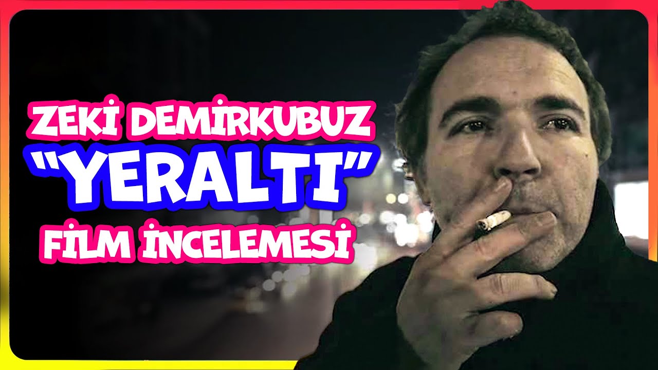 Yeraltı, Zeki Demirkubuz, Film İncelemesi
