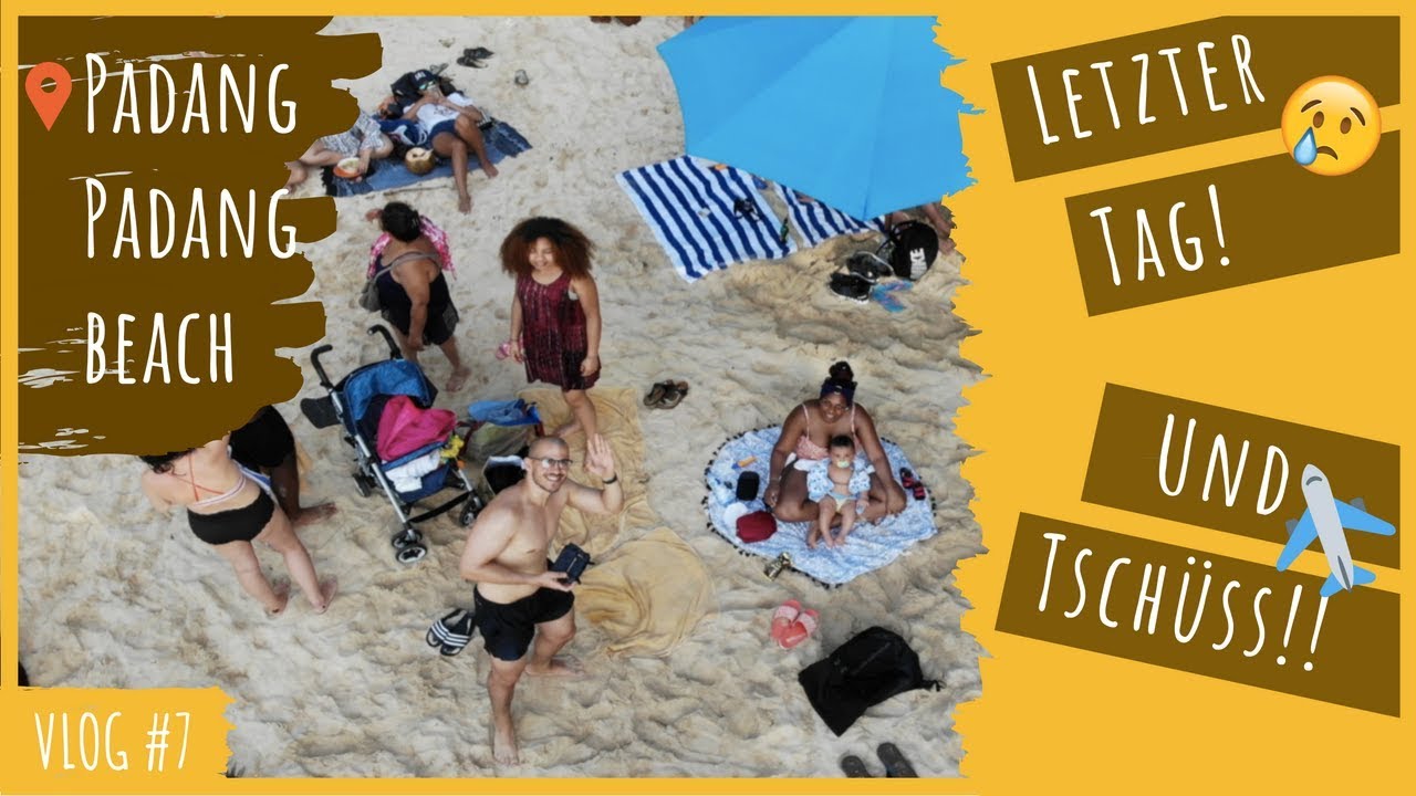 BALI PADANG PADANG BEACH - UNSER LETZER TAG [2018] • Vlog#7