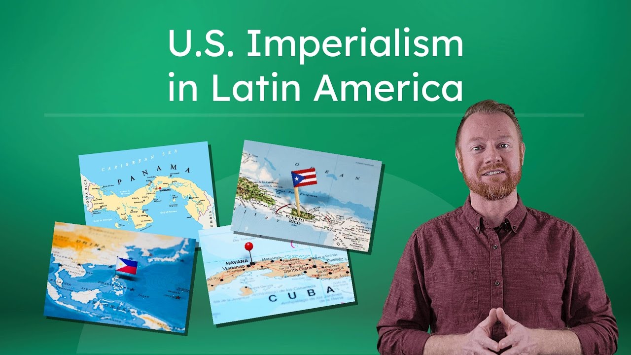 U.S. Imperialism in Latin America - Expansion and Global Power