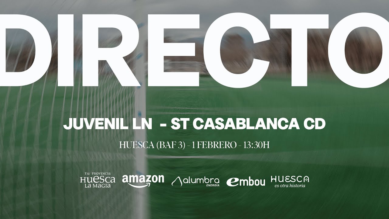 SD Huesca Juvenil LN - St Casablanca CD | Liga Nacional T.25/26