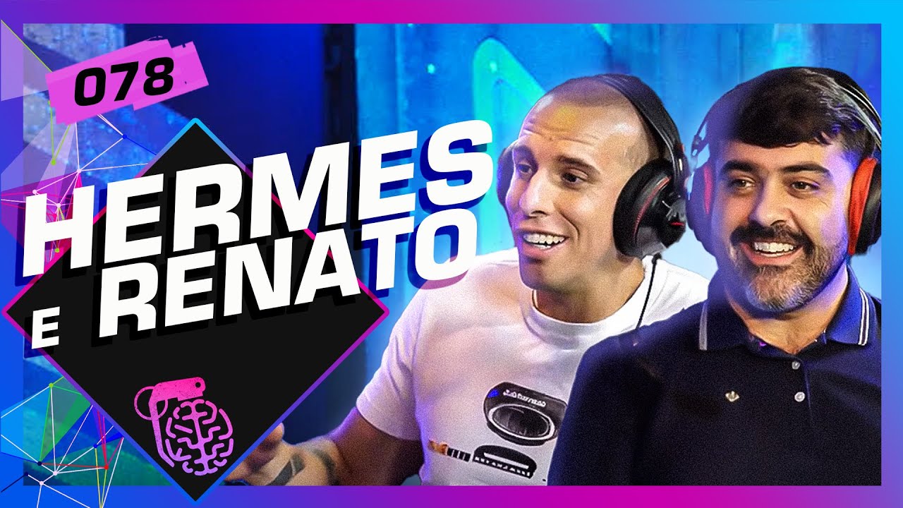 FELIPE TORRES E MARCO ALVES (HERMES E RENATO) - Inteligência Ltda. Podcast #078
