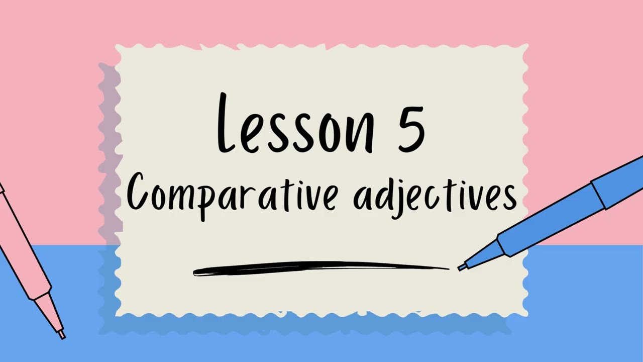 Урок 5. Степени сравнения прилагательных. Comparative degree of adjectives.