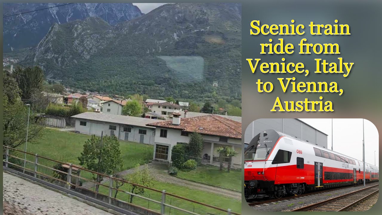 Scenic Train Ride from Venice, Italy to Vienna, Austria #beautifulplace #safetravel #austriatravel