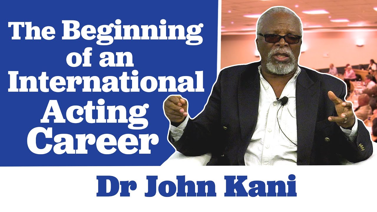 Dr John Kani on the Beginning of his International Acting Career