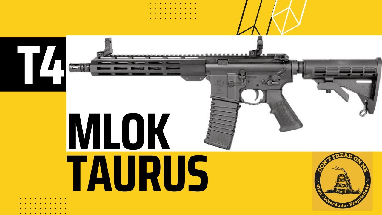 O Novo e Melhor Fuzil T4 MLOK 5,56 da Taurus