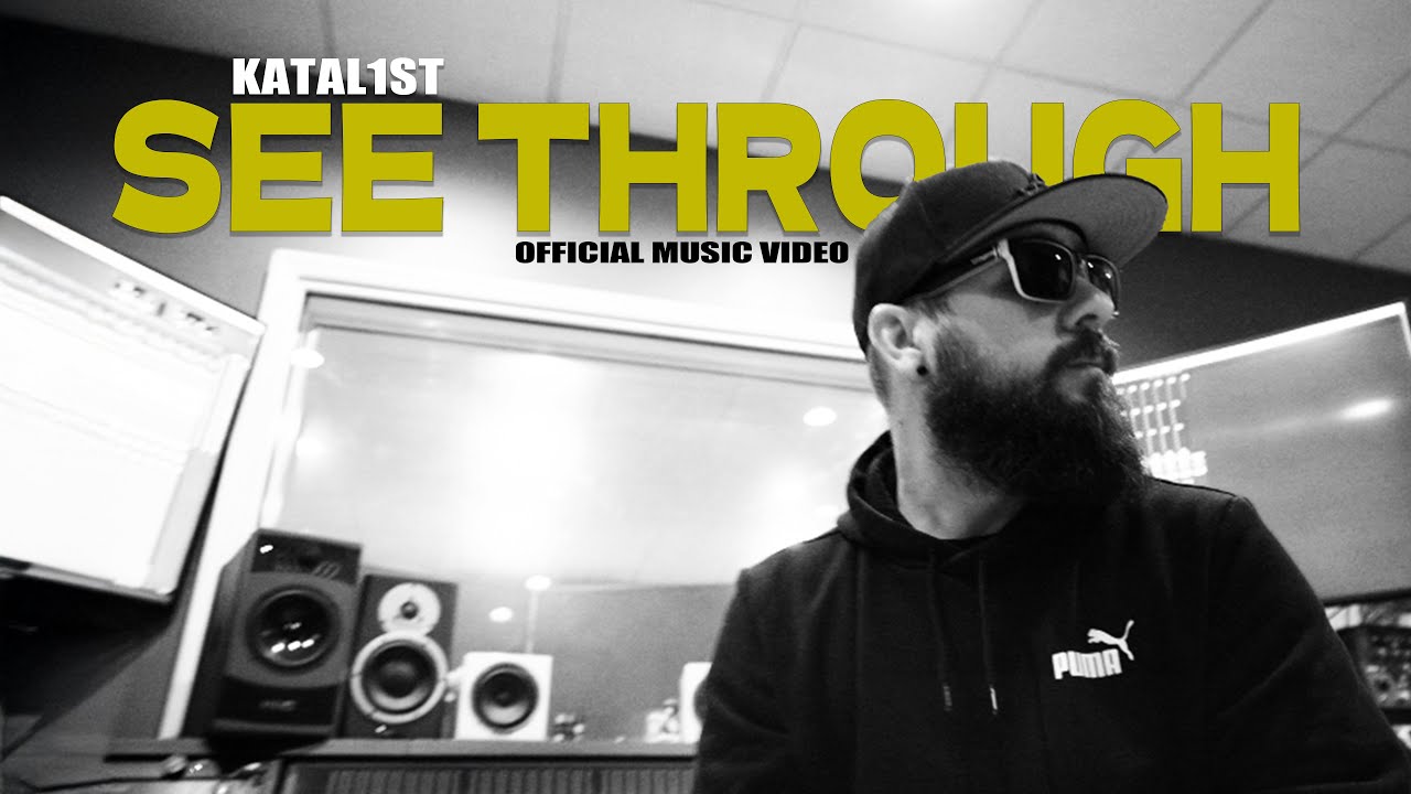 Katal1st - See Through (Official Video)