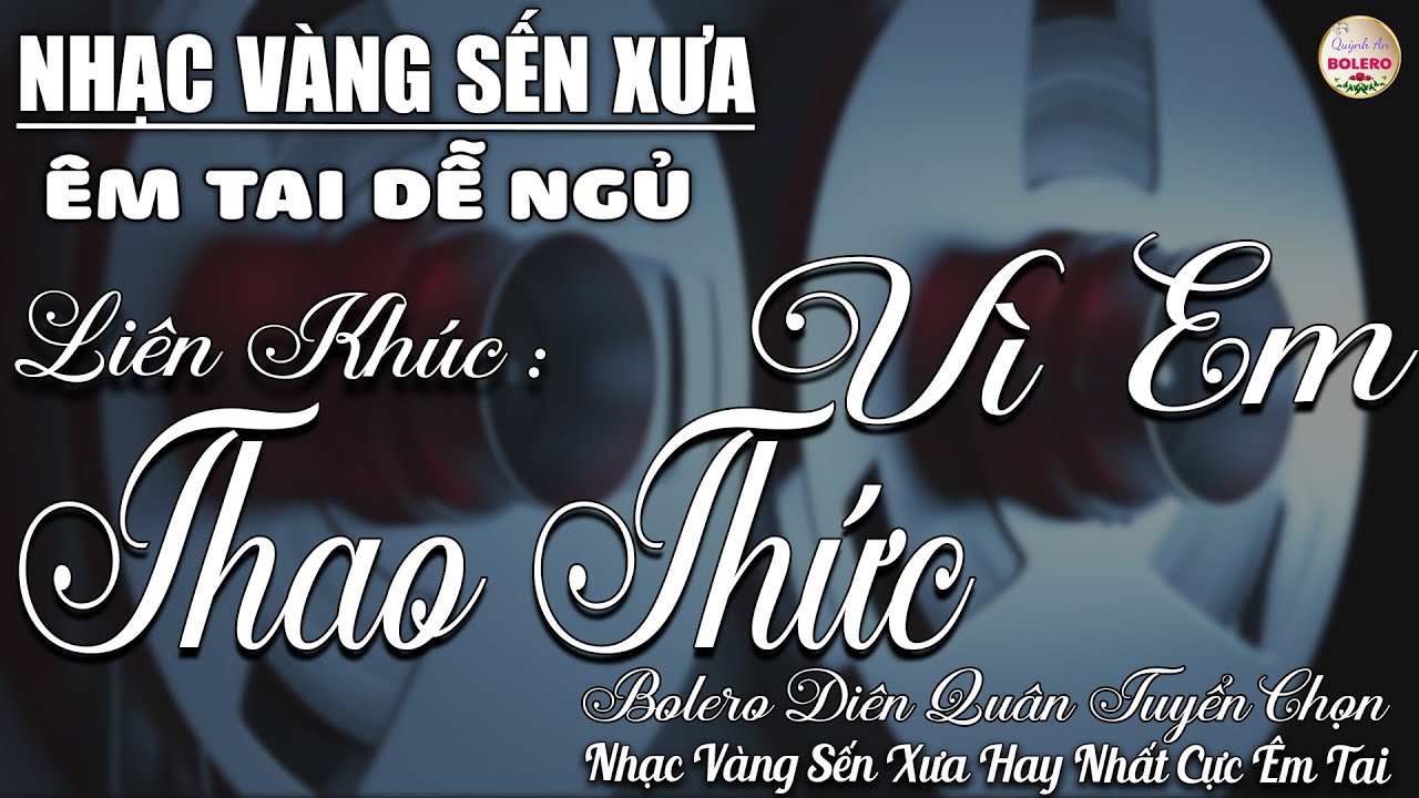Album Bolero HAY NHẤT HIỆN NAY➤Nhạc Trữ Tình DIỄN QUÂN CỰC ÊM TAI Toàn Bài Hay➤Nhạc Vàng CỰC KỲ HAY