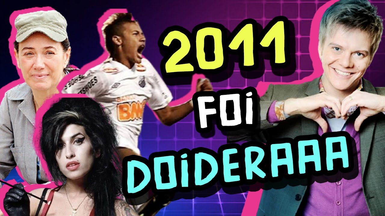 Relembrando o ano 2011 no Brasil - 10 anos atrás!
