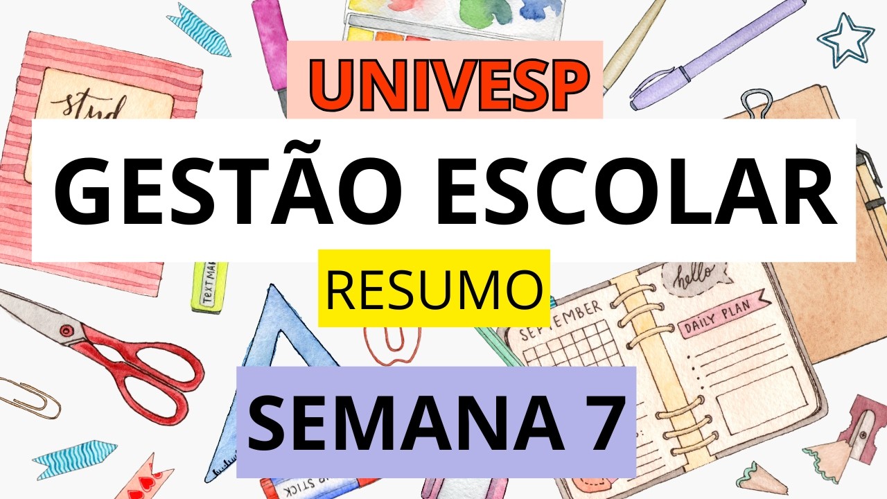 Gestão Escolar | UNIVESP | Resumo Semana 7