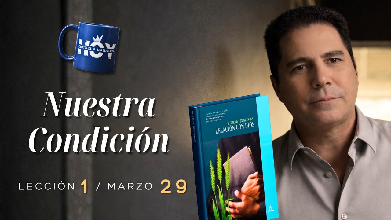 ESCUELA SAB&Aacute;TICA HOY | DOMINGO 29 DE MARZO