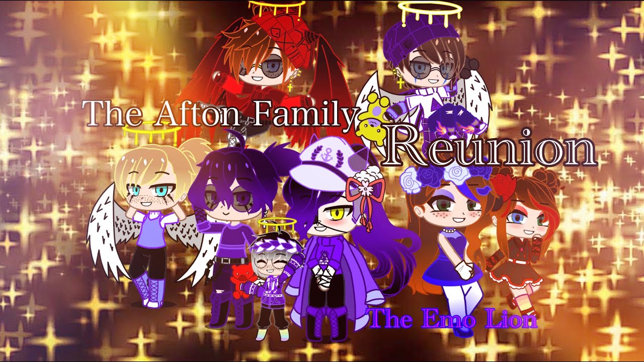 The Afton family reunion/ep 1/gacha