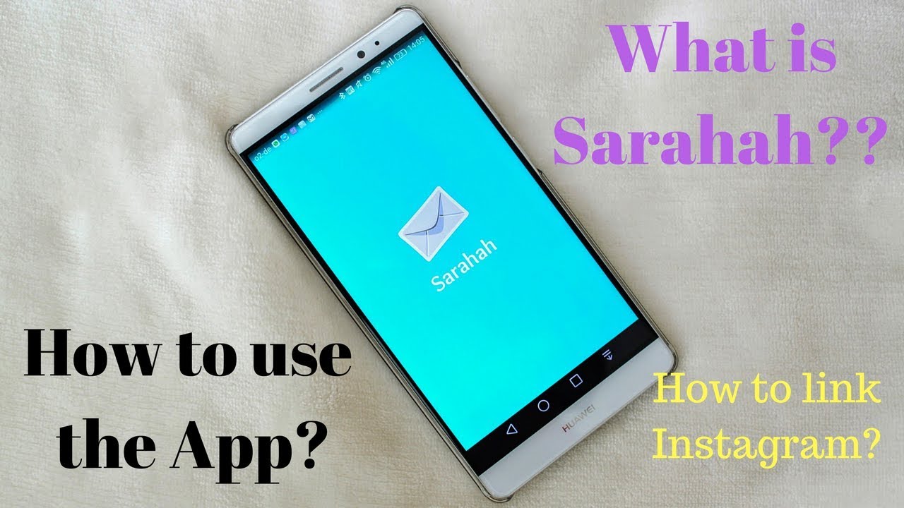 Sarahah App | Everything you need to know before using | How to link to social network