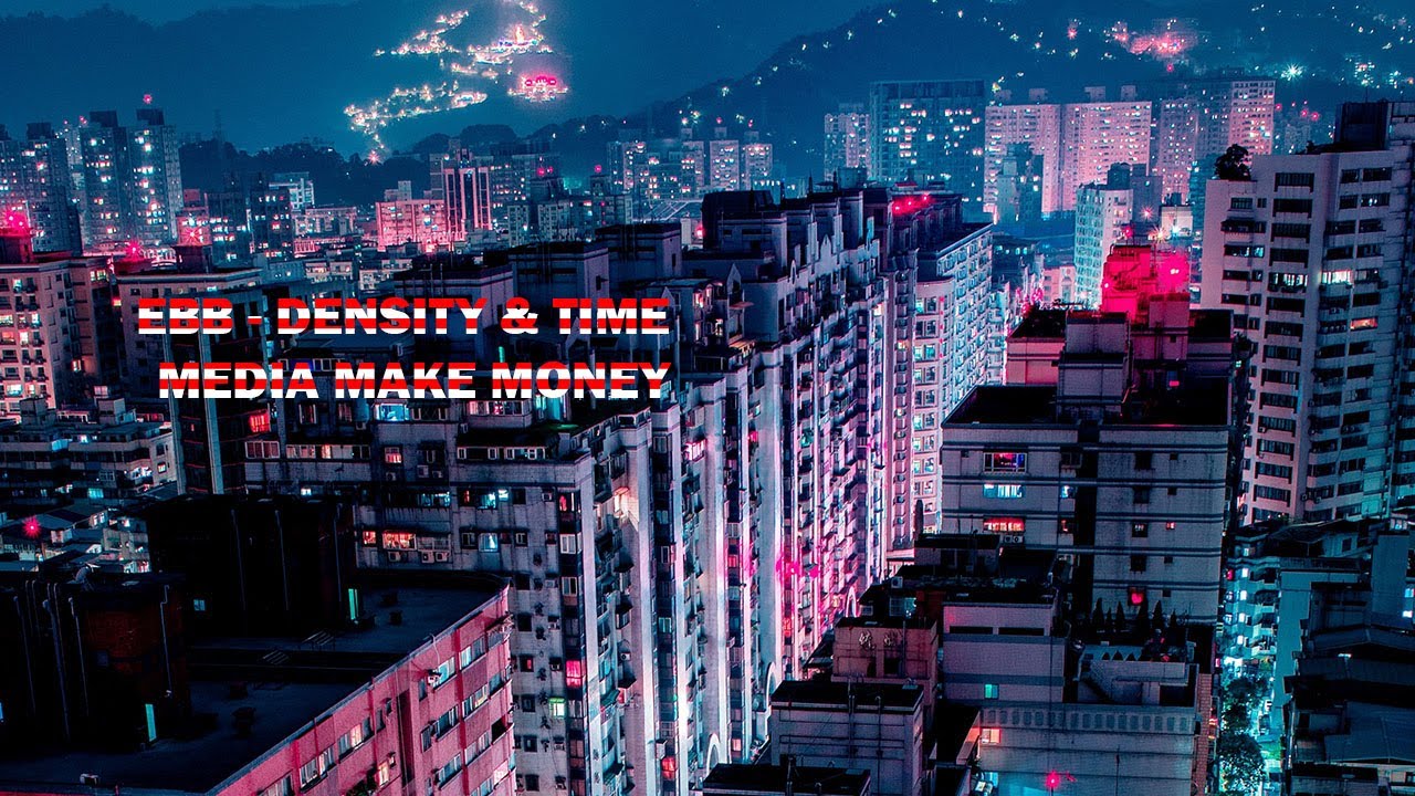 EBB Density & Time / Media Make Money