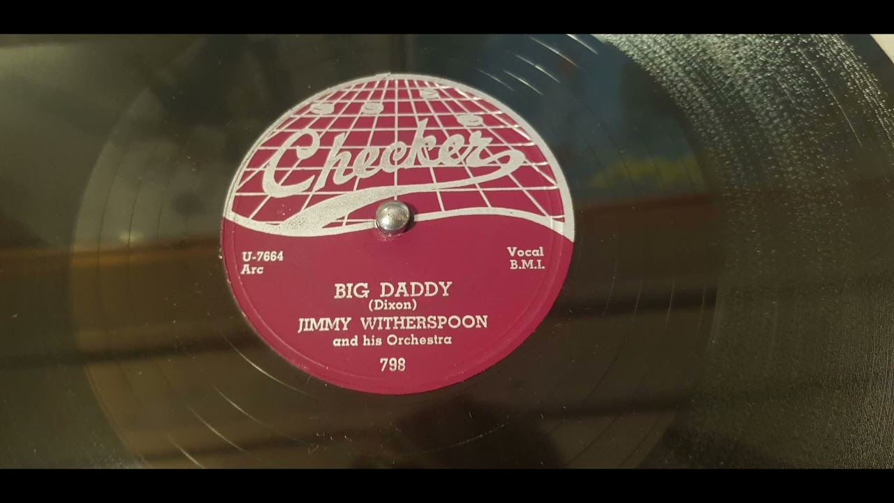 Jimmy Witherspoon - Big Daddy - 1954 RnB - Checker 798
