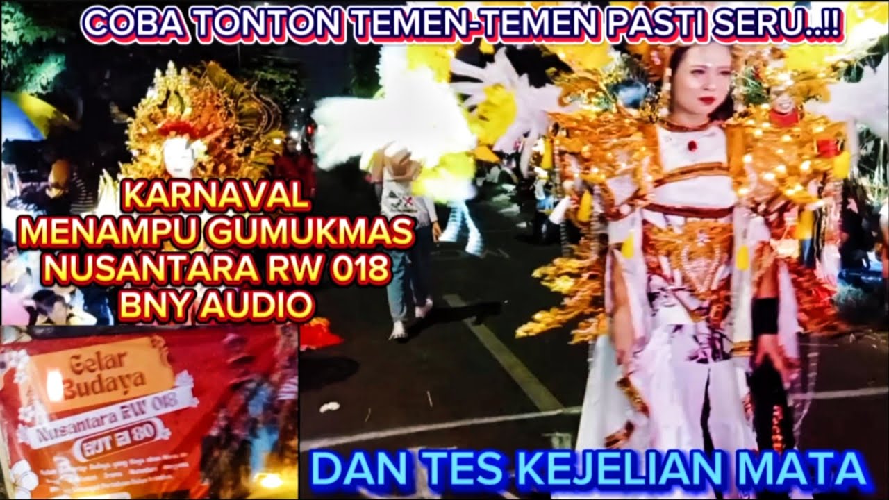 KARNAVAL MENAMPU GUMUKMAS JEMBER 2025 NUSANTARA RW 018 BNI AUDIO DAN TES KEJELIAN MATA