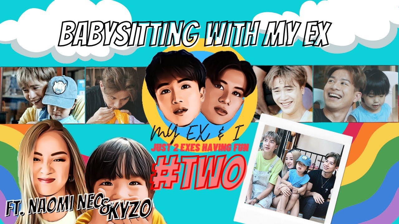 Episode 2 | Babysitting with my Ex ft. Naomi Neo | My Ex & I