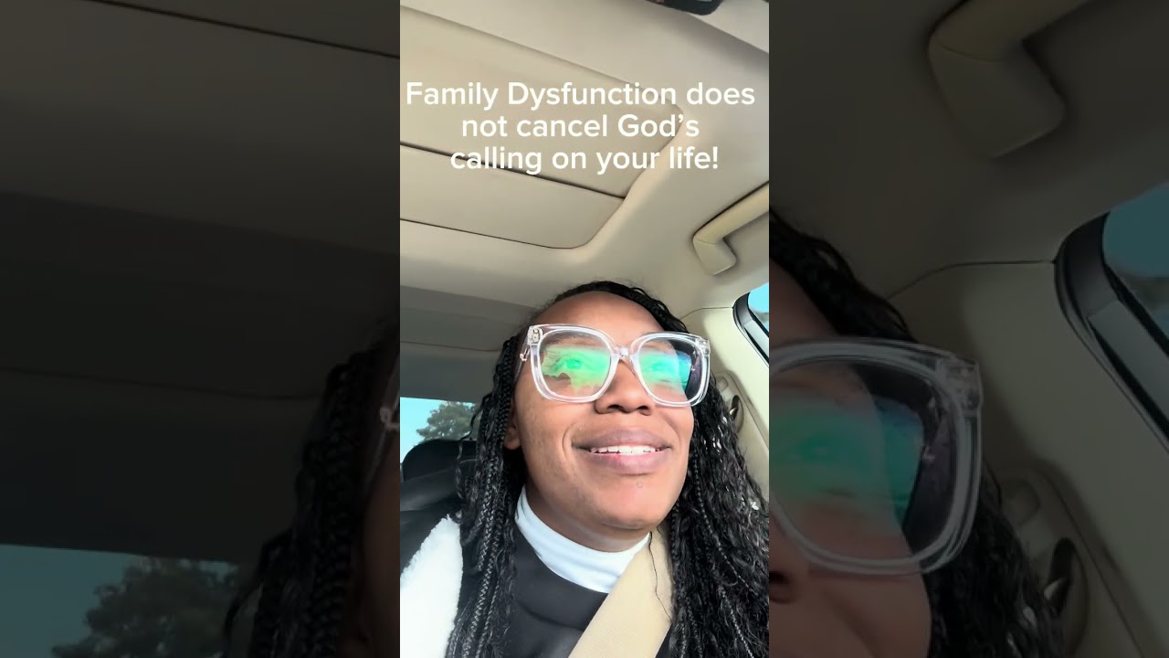 Family dysfunction does not cancel God's calling on your life.