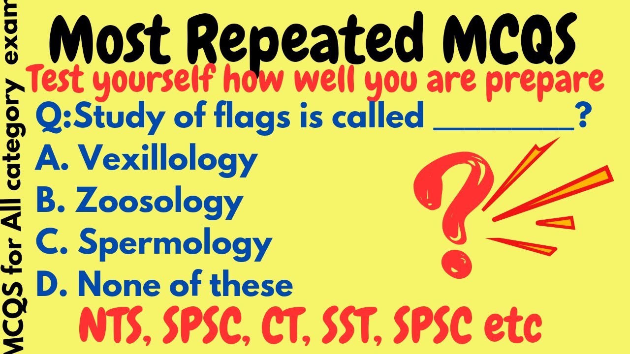 Most repeated MCQS for General category Exam | SST,NTS, SPSC,PPSC,CT