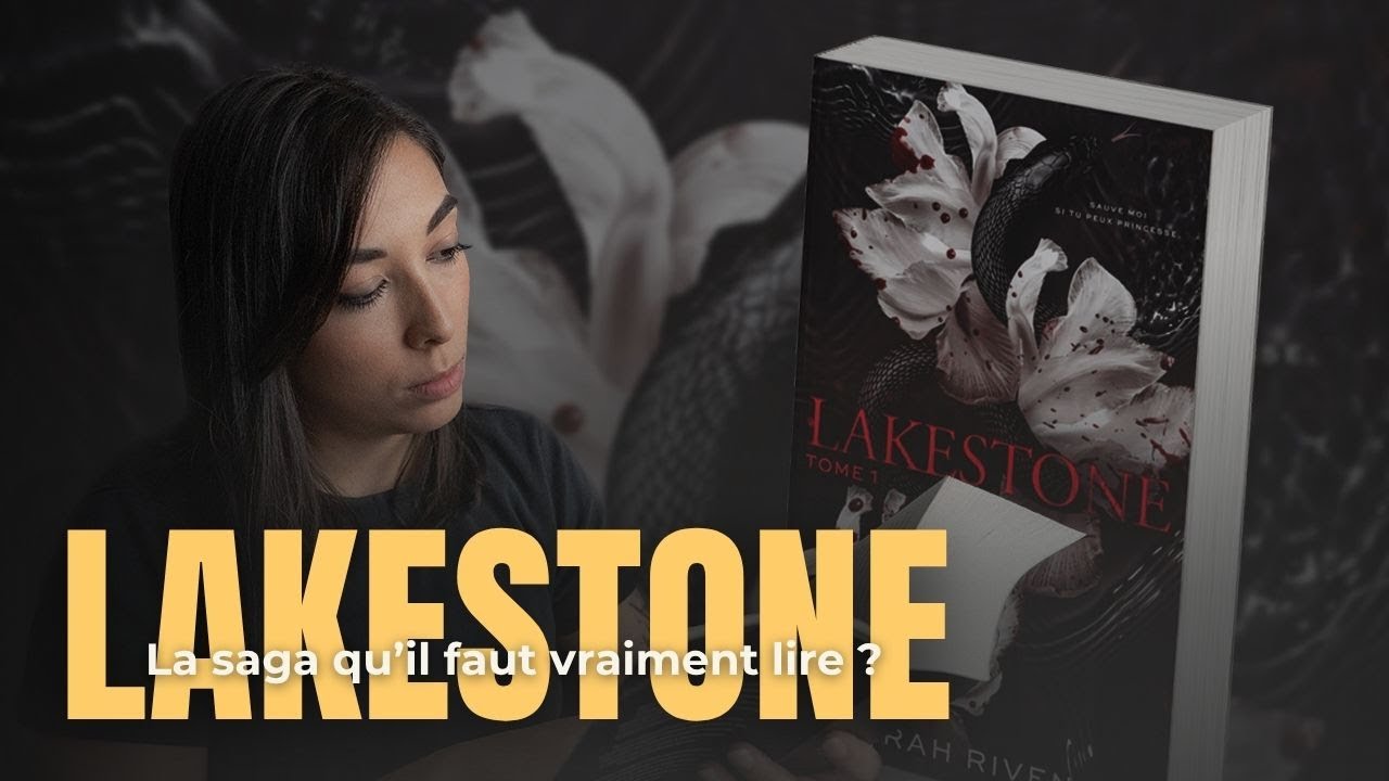 Lakestone m’a détruite… la saga qu’il faut ABSOLUMENT lire ?