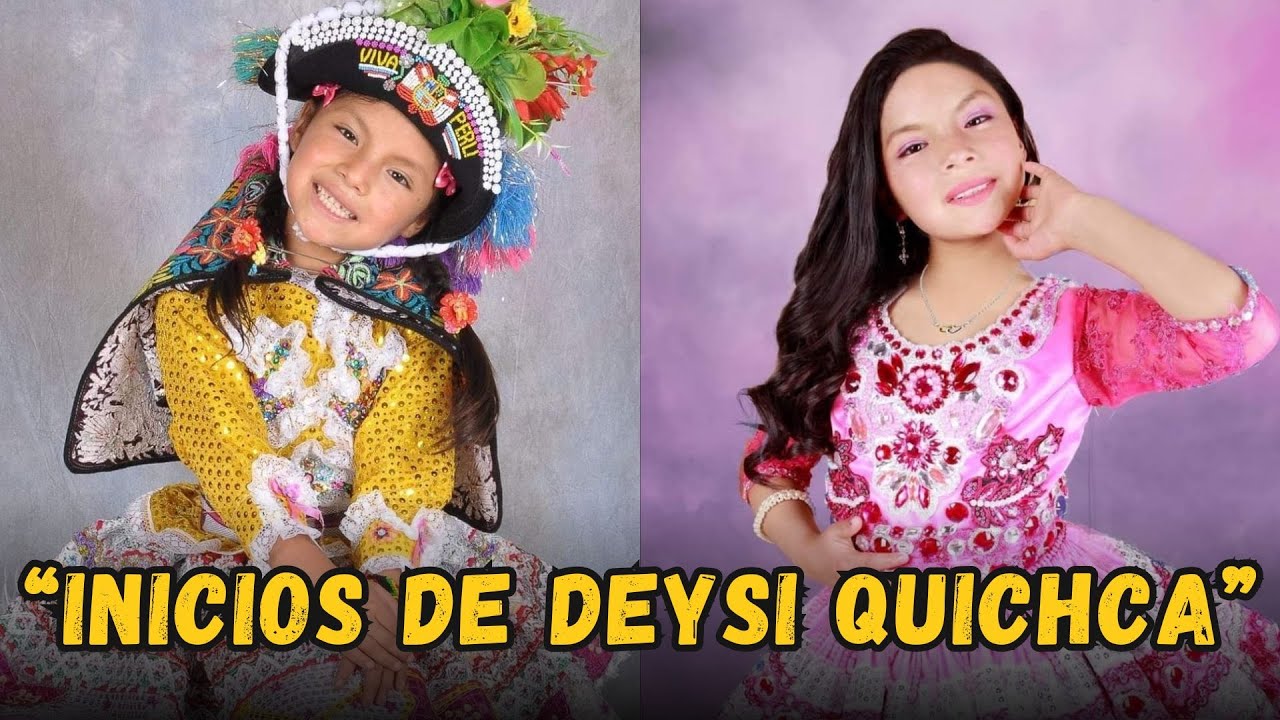 Desde Pequeña ya brillaba: Así nació la artista - Deysi Quichca Del Perú