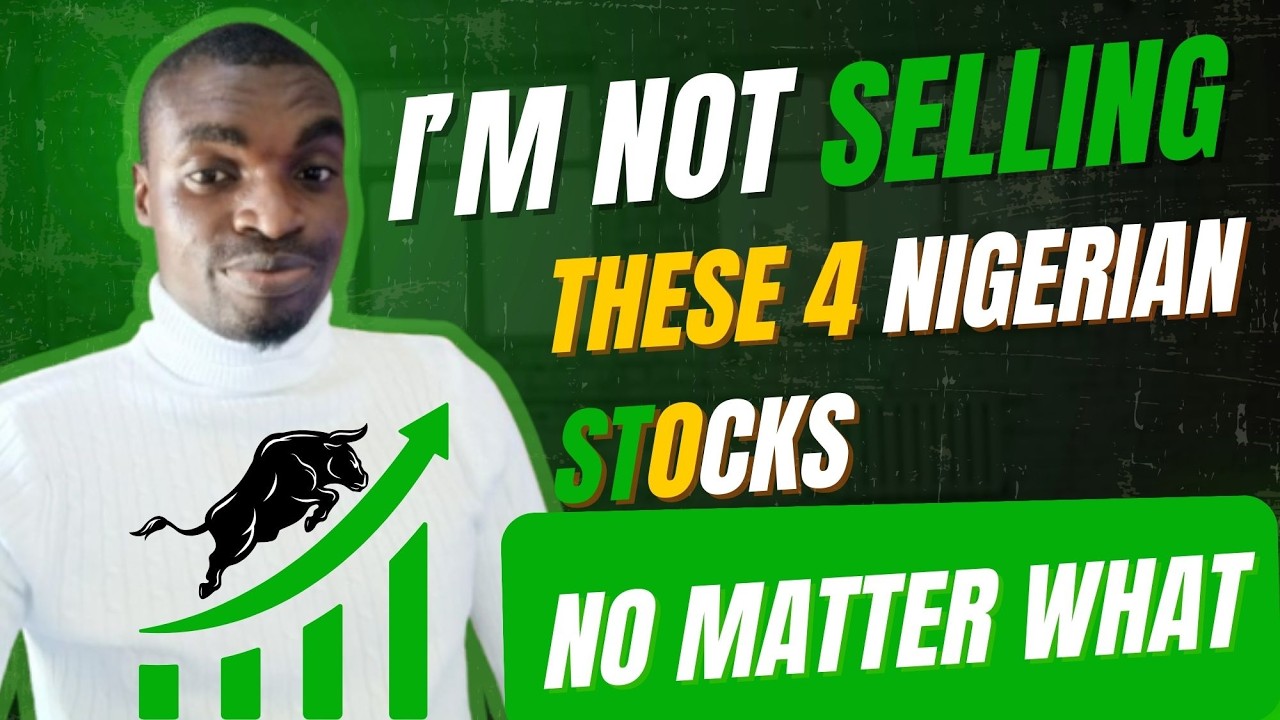 4 NIGERIAN STOCKS I’LL KEEP BUYING & HOLDING FOREVER — EVEN IF THE NAIRA COLL@PSES