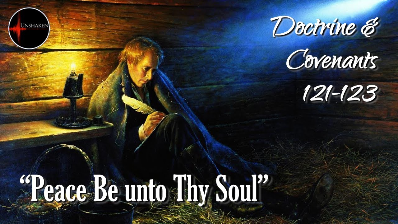 Come Follow Me - Doctrine and Covenants 121-123: 