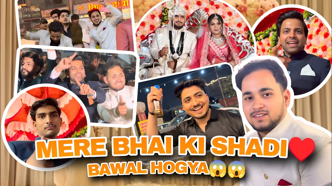 MERE BHAI KI SHADI❤️ || DESI WEDDING 🤣|| BAWAL HOGYA😱😱