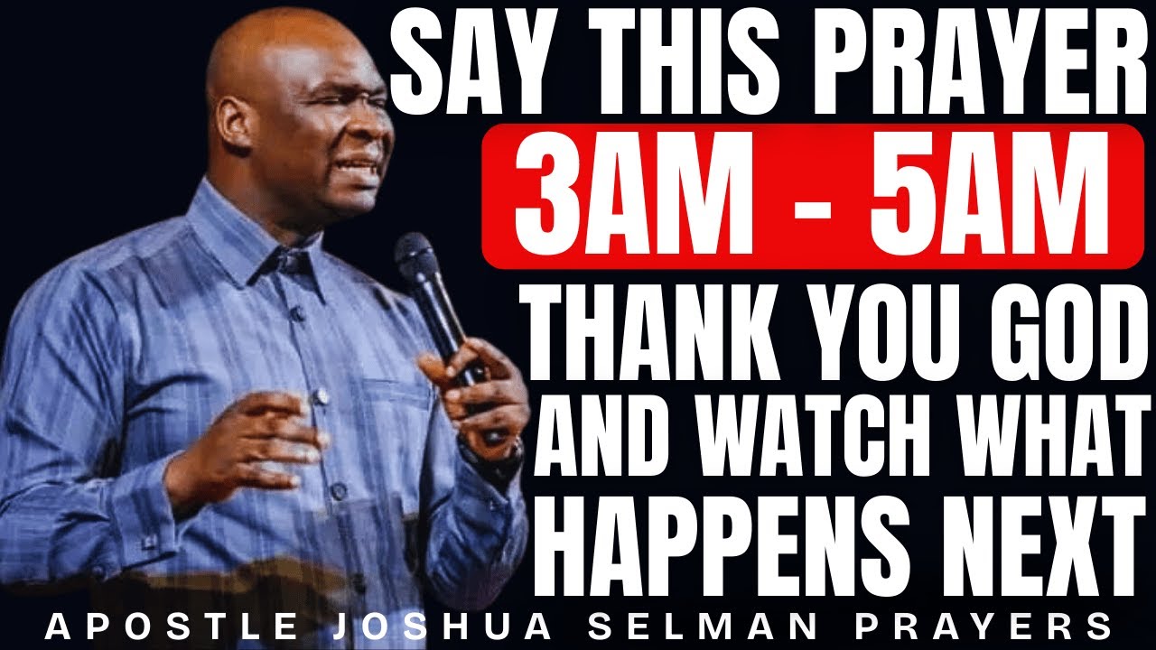 PRAY THIS AT 3AM WHEN YOU WAKE UP | POWERFUL EARLY MORNING PRAYER | APOSTLE JOSHUA SELMAN