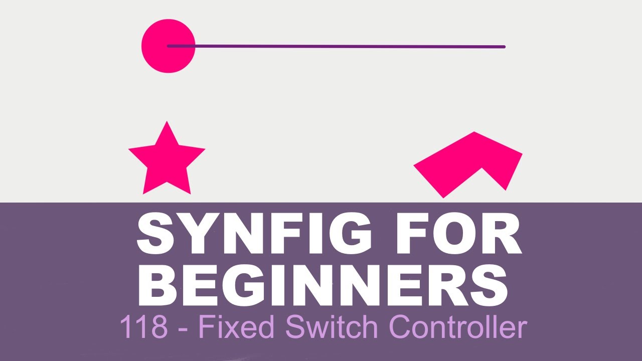 Synfig for beginners: 118 - Fixed Switch Controller