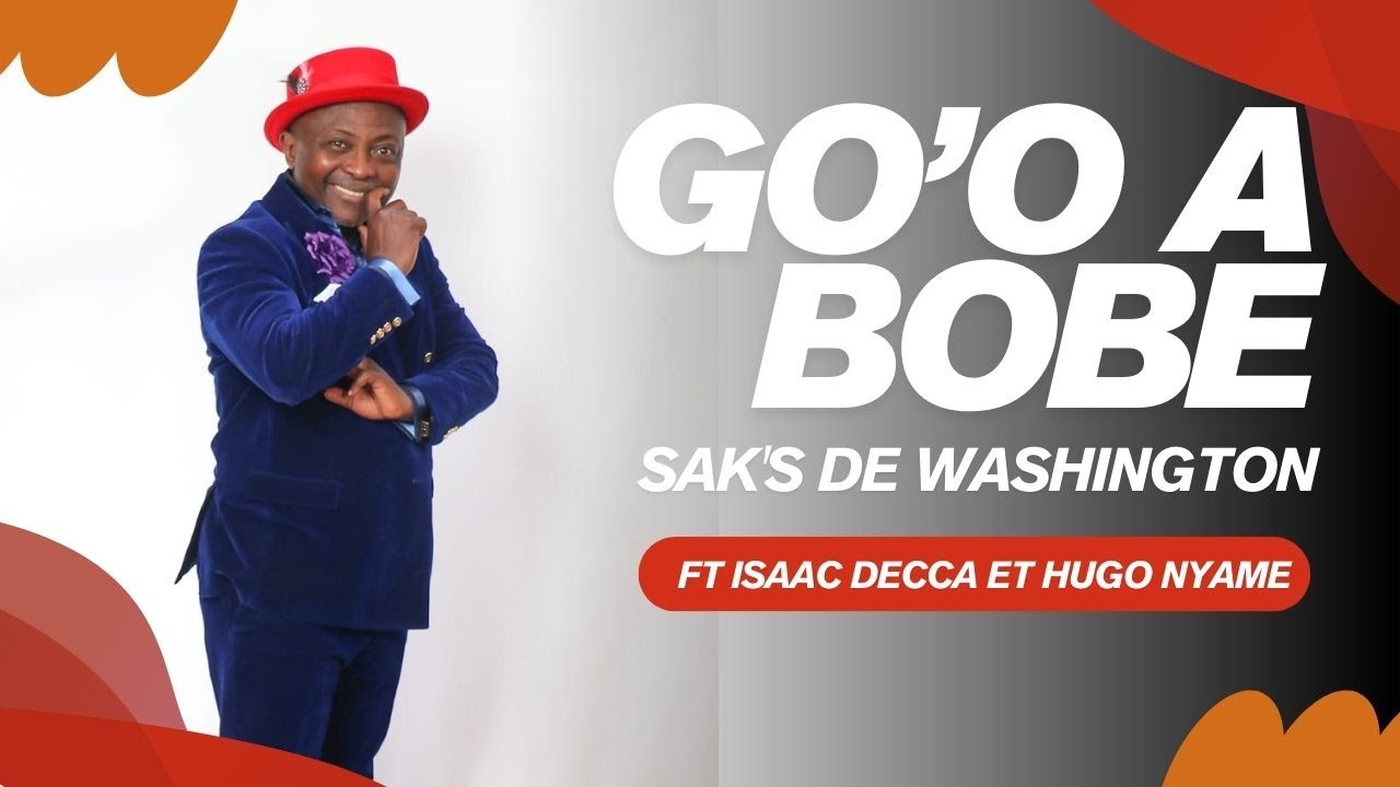Sak's de Washington - Go’o a Bobe ( ft Isaac Decca et Hugo Nyame ) - official Video clip