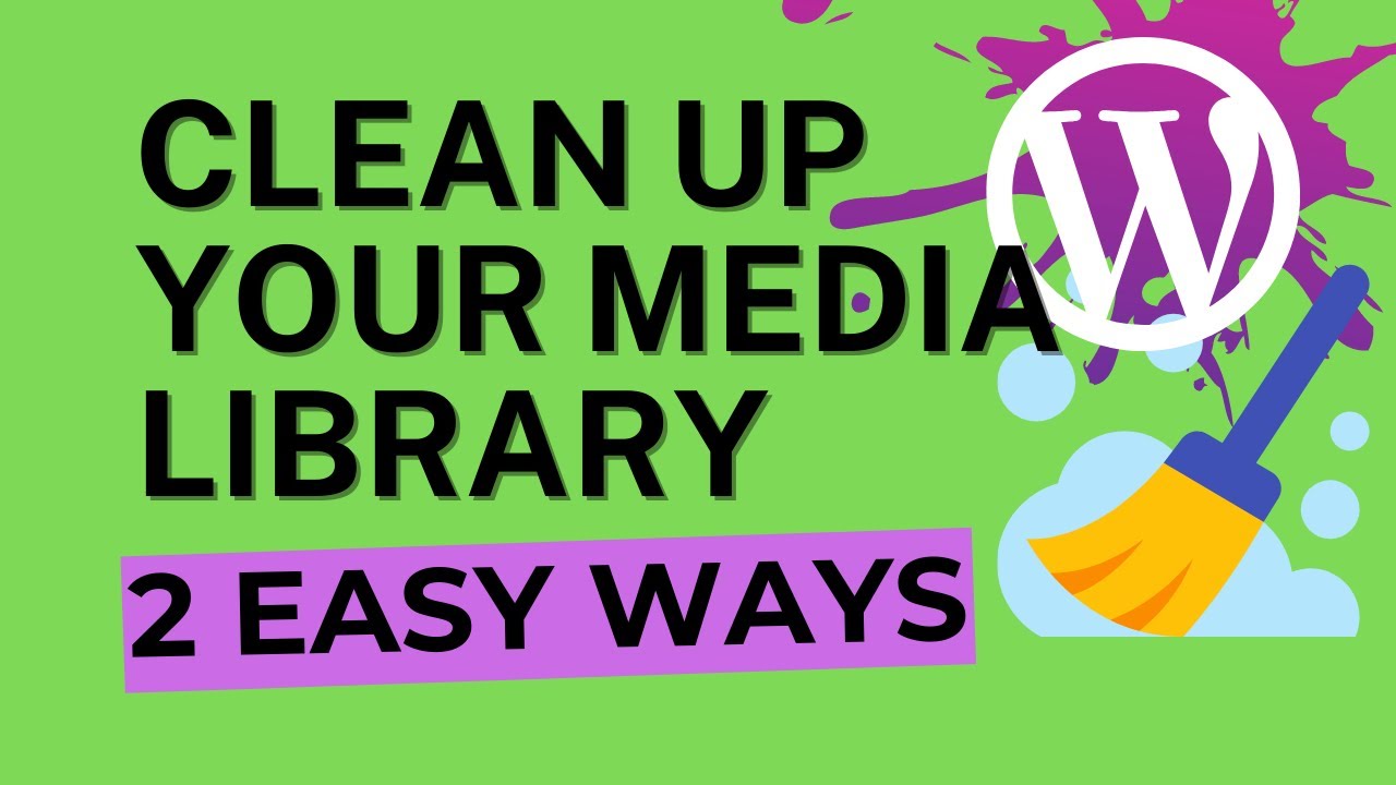 Clean Up Your WordPress Media Library (2 Easy Ways)