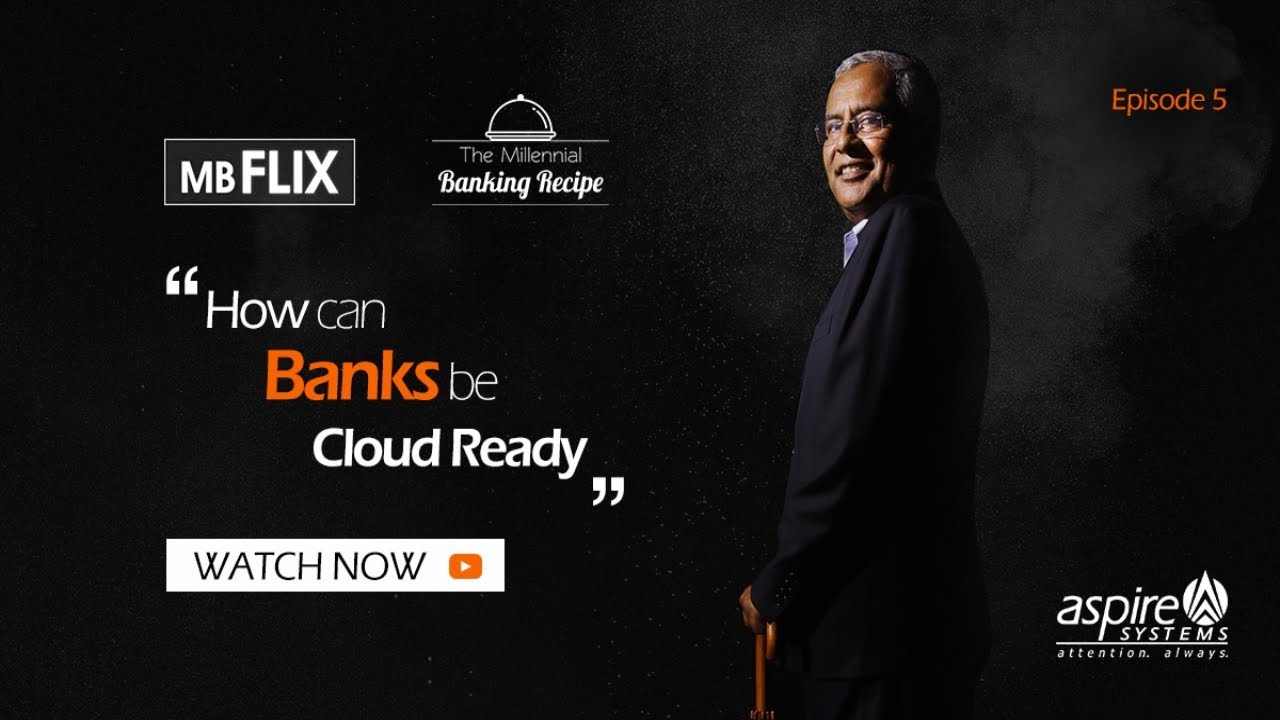 How Can Banks Be Cloud Ready | Banking Infrastructure for Millennials| Cloud Computing for Banks