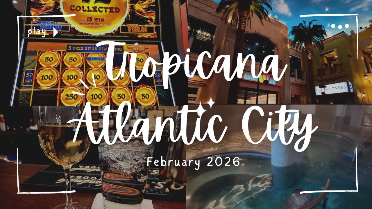 Tropicana | Atlantic City - Feb 2026