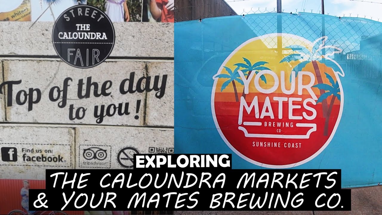 Exploring The Caloundra Market & Your Mates Brewing Co. | Three Under Two - Ep215