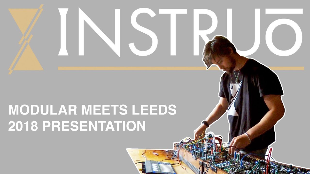 Introduction to Instruo Eurorack Modules // Modular Meets Leeds 2018