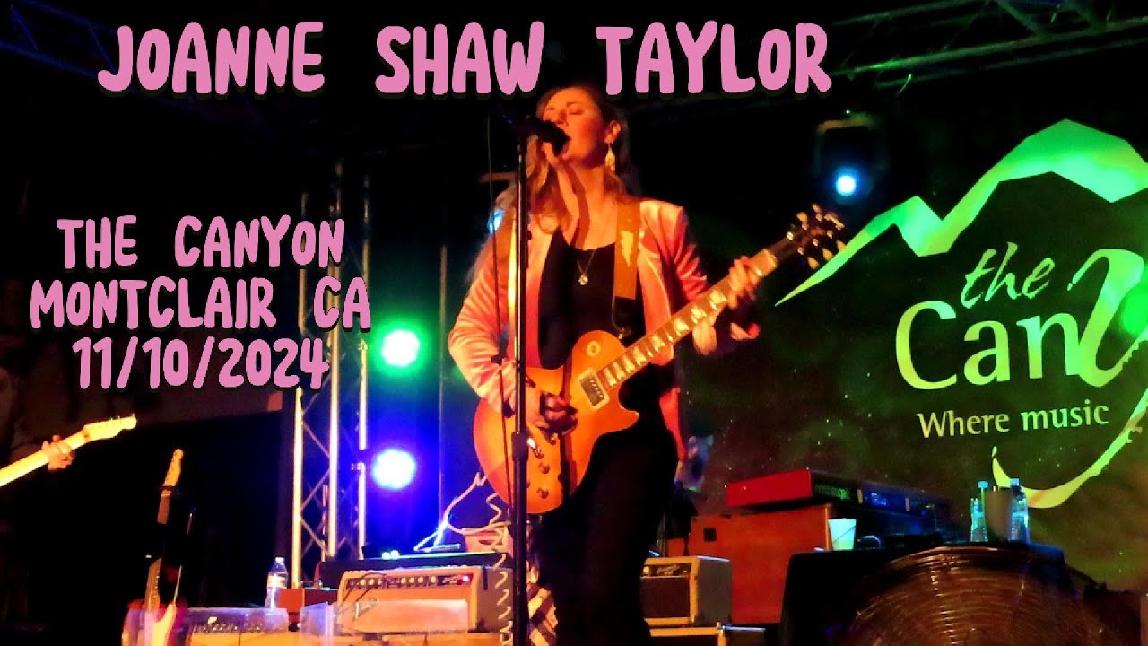 JOANNE SHAW TAYLOR 11/10/2024 FULL SHOW THE CANYON MONTCLAIR CA 2024