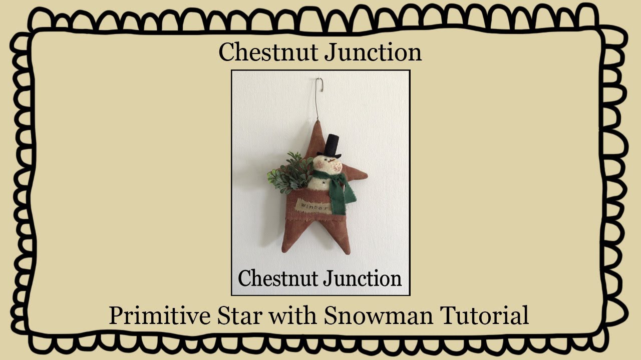 Handmade Primitive Star with Snowman Tutorial