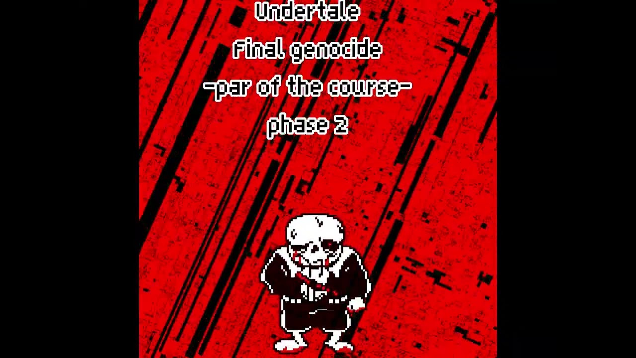 Undertale Final genocide  - par of the course Phase 2