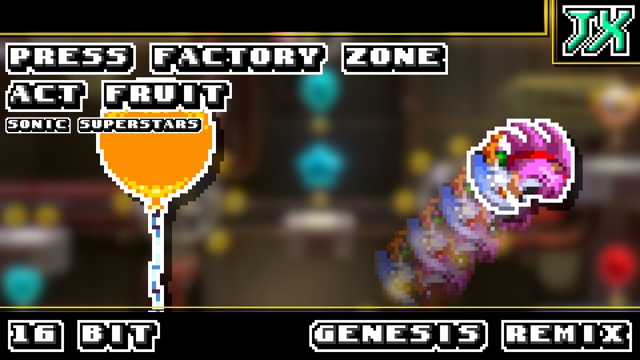 [16-Bit;Genesis]Press Factory Zone Act Fruit - Sonic Superstars