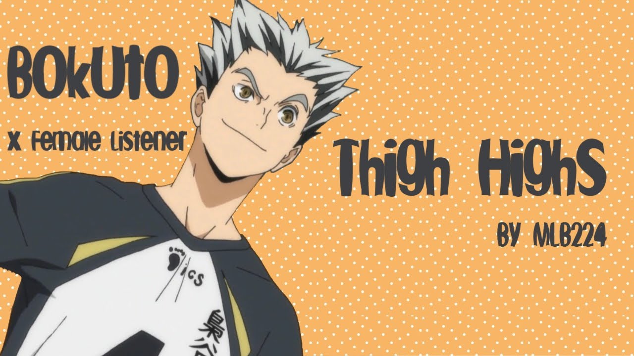 Thigh Highs - Bokuto x Female Listener | LIME | Oneshot | Fanfiction |