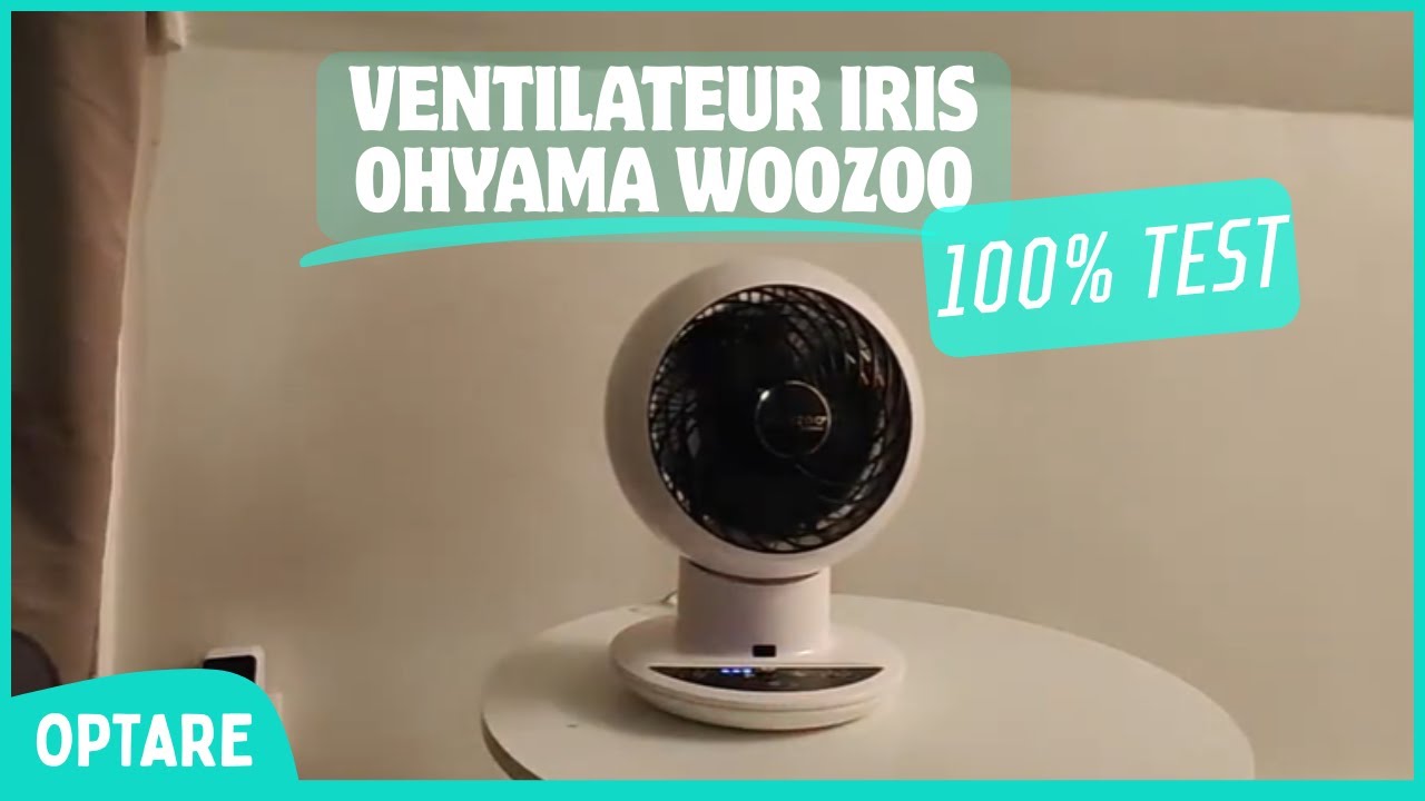 Notre test du ventilateur de table Woozoo PCF-SC15T D’Iris Ohyama !