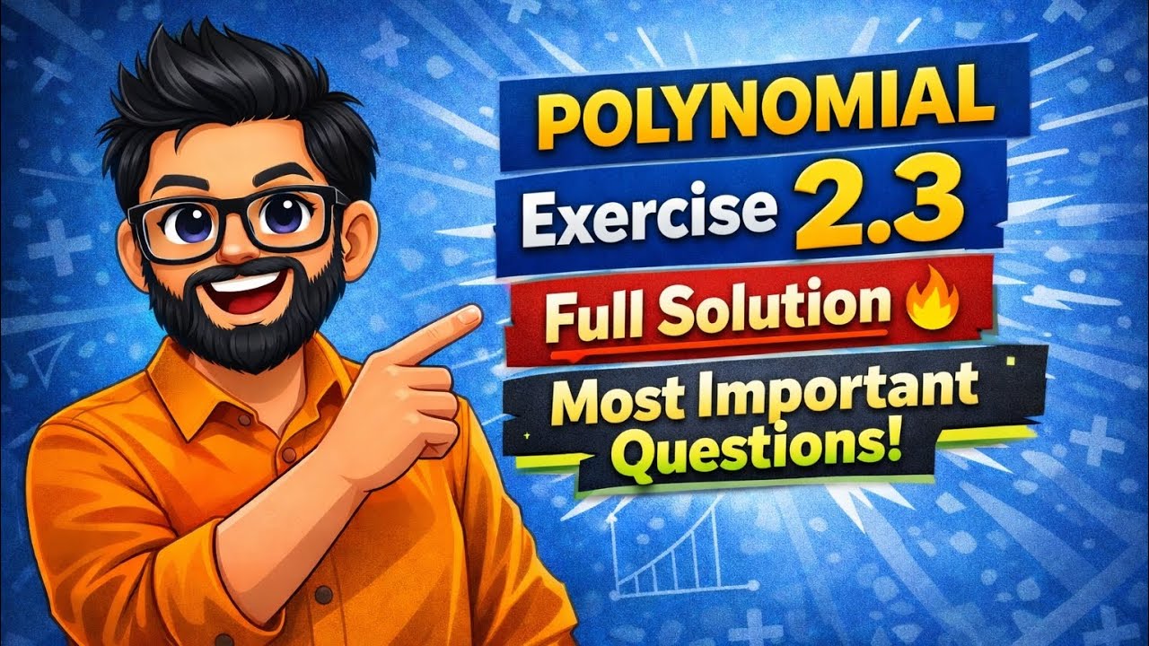 Class 9 Maths Polynomial Exercise 2.3 | NCERT Solutions | Most Important Questions🔥